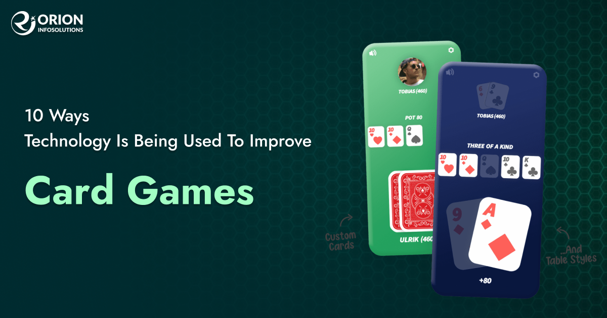 10 Ways Technology Is Being Used To Improve Card Games