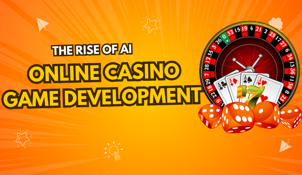 The Rise of AI in Online Casino Game Development