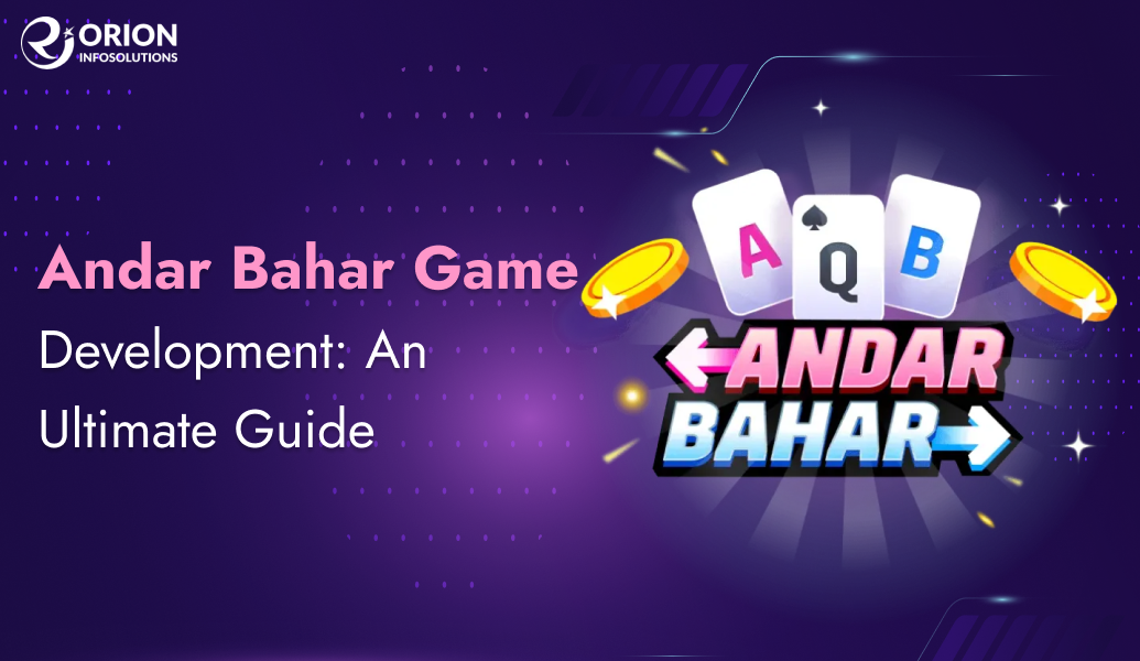 Andar Bahar Game Development: An Ultimate Guide