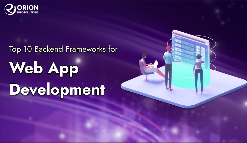 Top 10 Backend Frameworks for Web App Development