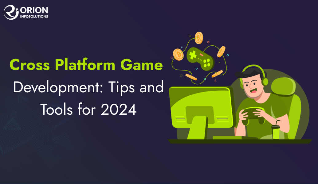 Cross Platform Game Development: Tips and Tools