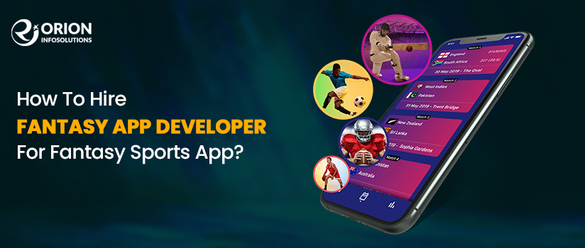 How To Hire Fantasy App Developers for Fantasy Sports App?