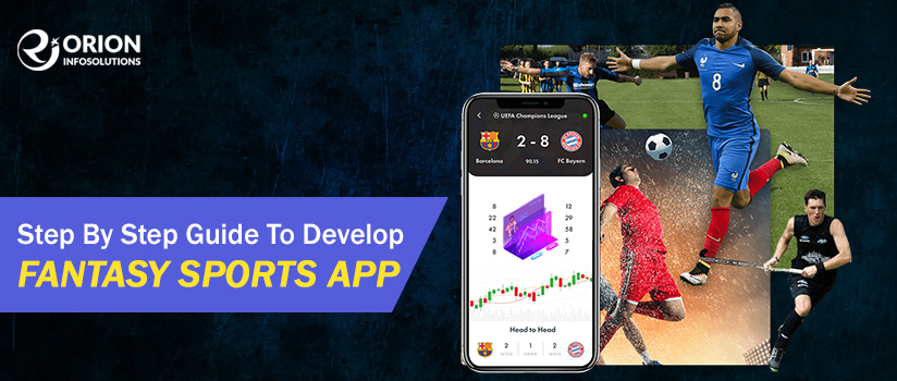 Step By Step Guide To Develop Fantasy Sports App