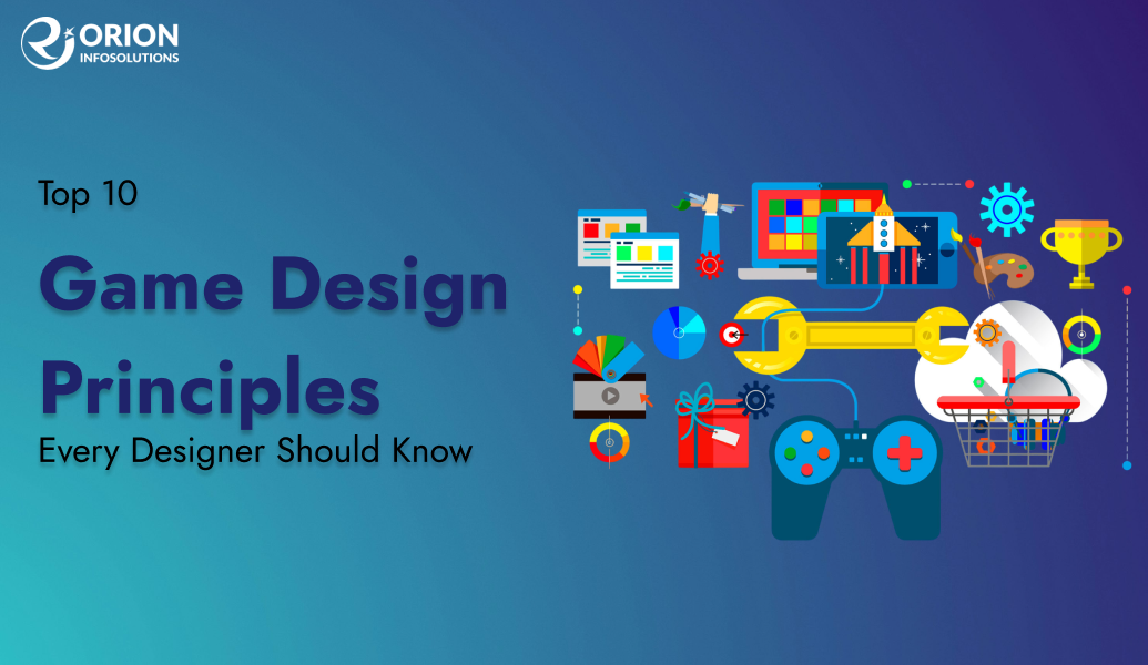 Top 10 Game Design Principles Every Designer Should Know