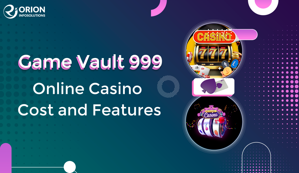 Game Vault 999 Online Casino Cost and Features