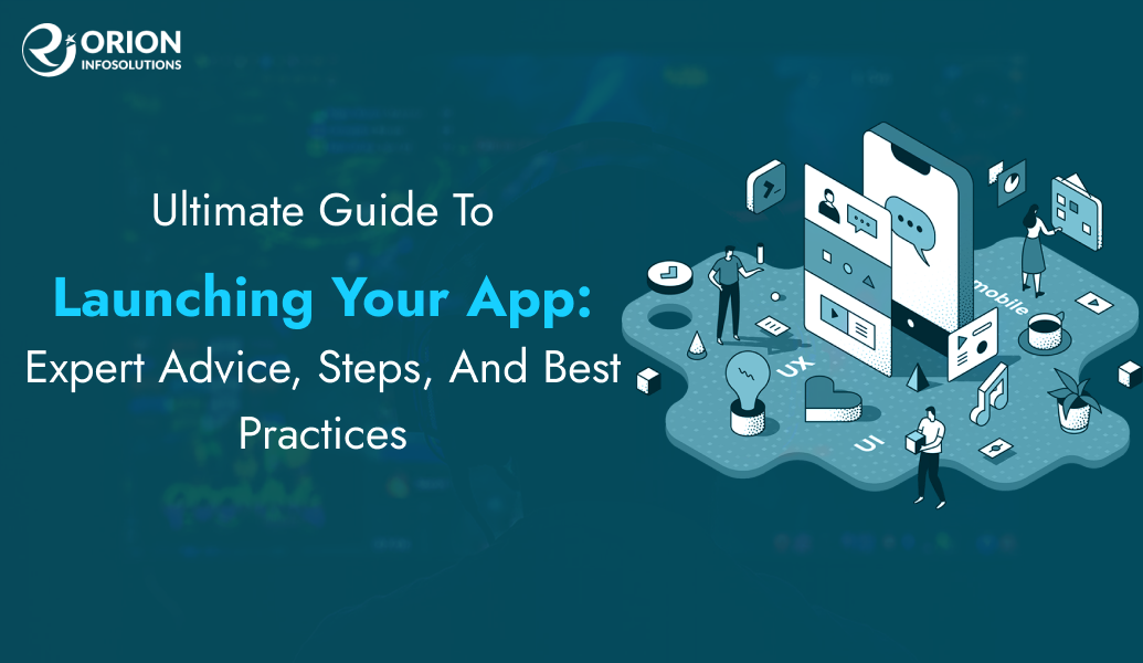 How to Launch an App: Best Practices for Startups