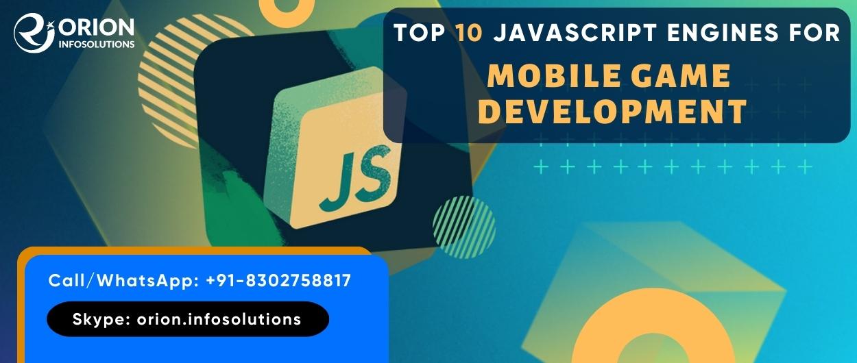 Top 10 JavaScript Engines for Mobile Game Development