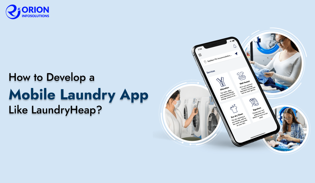 How to Develop a Mobile Laundry App Like LaundryHeap?