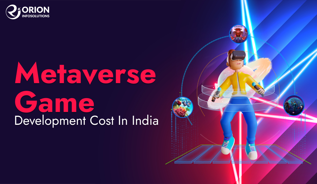 Metaverse Game Development Cost In India