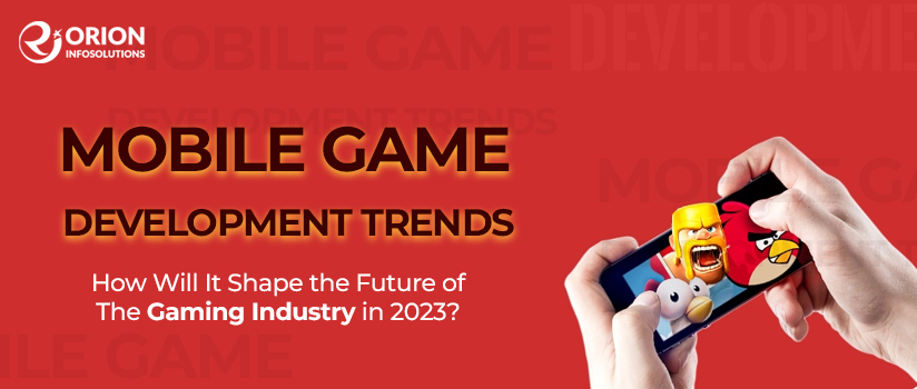 Mobile Game Development Trends to Follow  Future Gaming Industry In 2024
