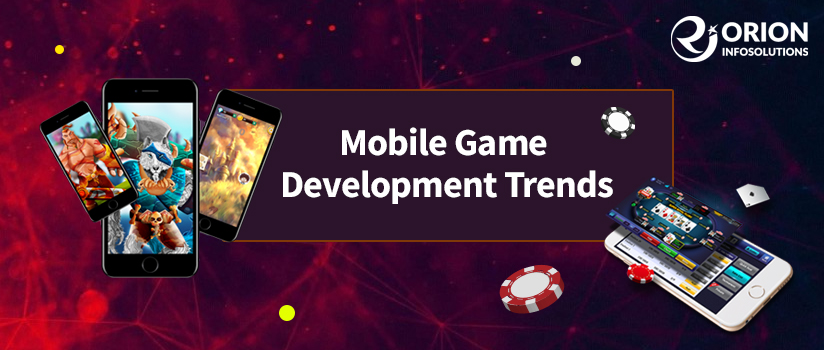 Mobile Game Development Trends In 2025