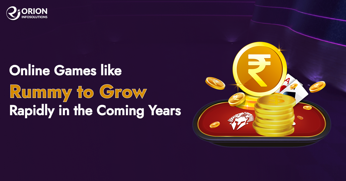 Online Games like Rummy to Grow Rapidly in the Coming Years