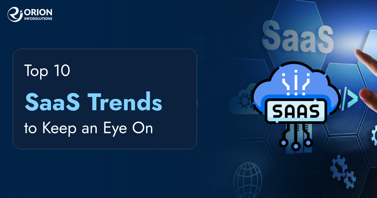 Top 10 SaaS Trends to Keep an Eye On 2025