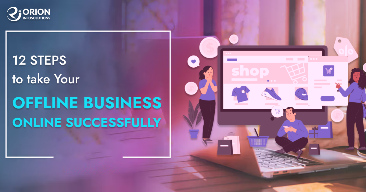 12 Steps To Take Your Offline Business Online Successfully