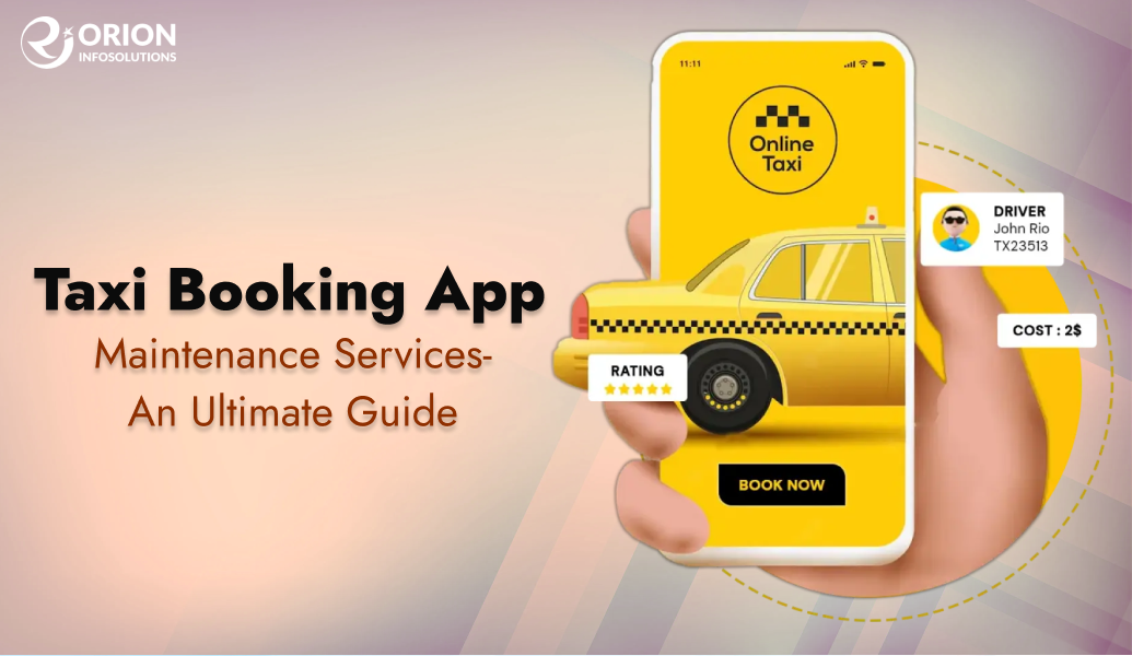 Taxi Booking App Maintenance Services- An Ultimate Guide