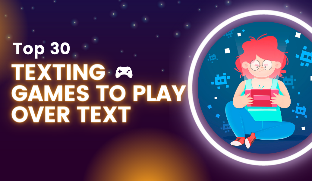Top 30+ Texting Games to Play Over Text