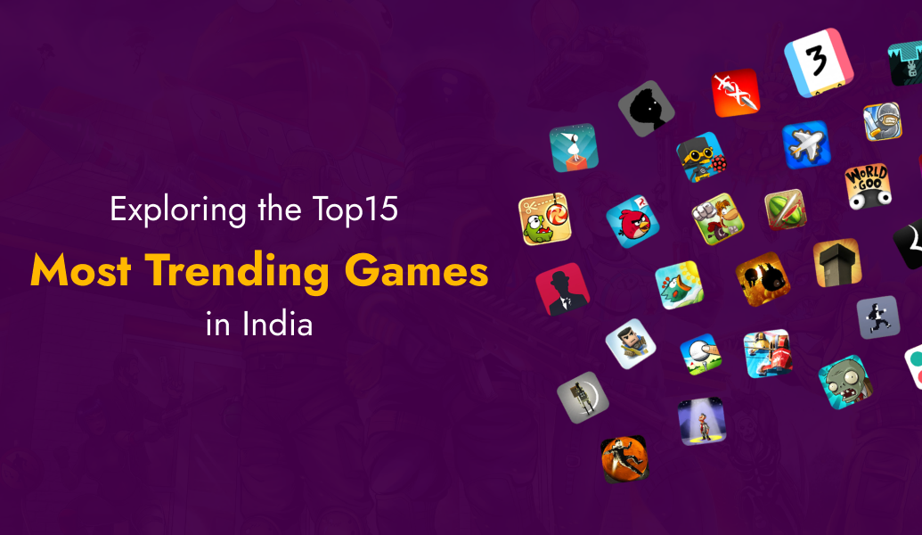 Exploring the Top 15 Most Trending Games in India 2024-2025