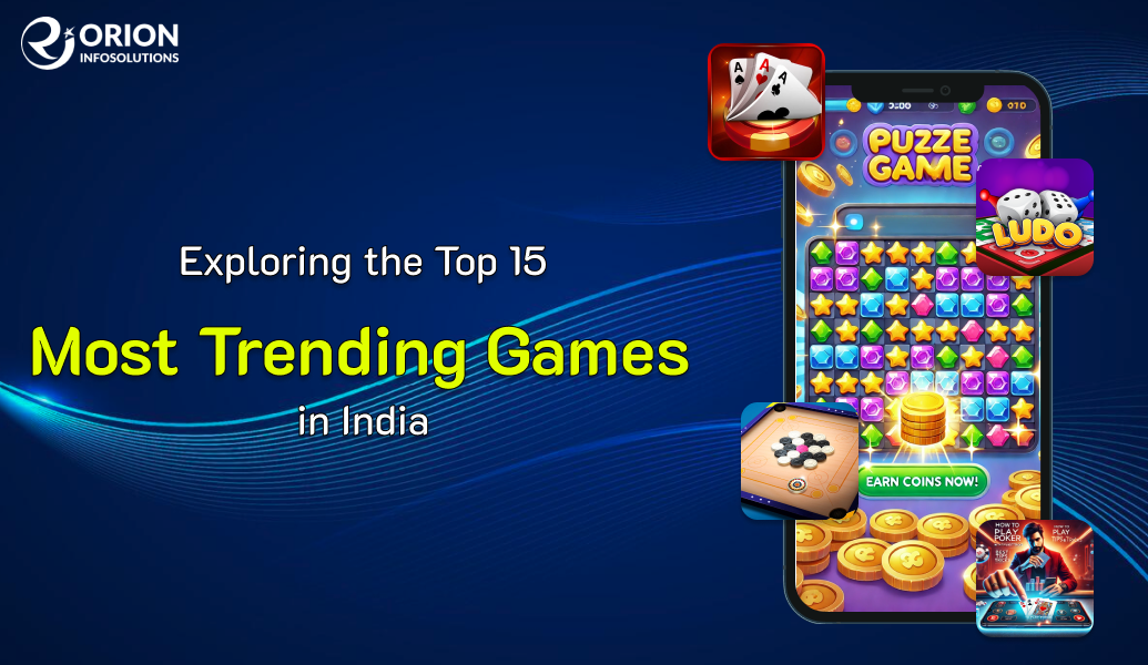 Exploring the Top 15 Most Trending Games in India