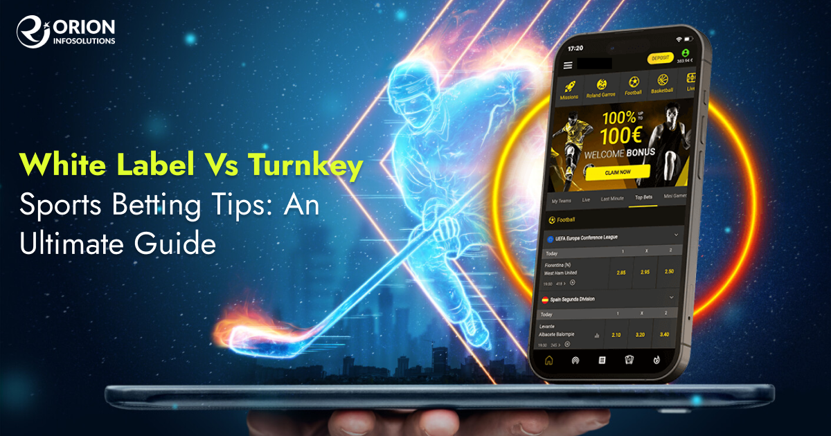 White Label Vs Turnkey Sports Betting Tips: An Ultimate Guide